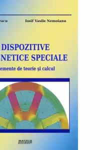Dispozitive magnetice speciale. Elemente de teorie si calcul