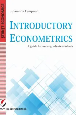 Introductory Econometrics. A guide for undergraduate students