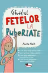 Ghidul fetelor la pubertate