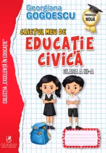 Caietul meu de educație civică - Clasa 3