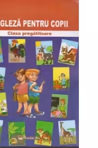 Engleza pentru copii. Clasa pregatitoare