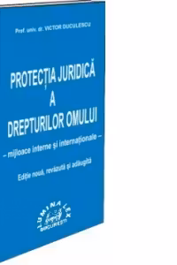 Protectia juridica a drepturilor omului - mijloace interne si internationale