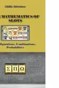 The Mathematics of Slots: Configurations, Combinations, Probabilities