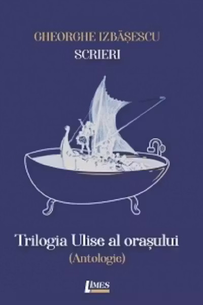Scrieri Vol.1: Trilogia Ulise al orașului