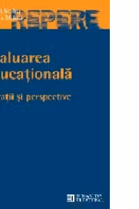 Evaluare educationala. Inovatii si perspective