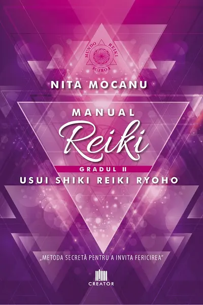 Manualul Reiki. Gradul 2
