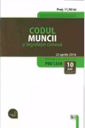 Codul muncii si legislatie conexa. Legislatie consolidata 10 septembrie 2014