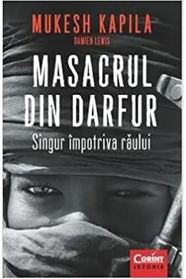 Masacrul din Darfur. Singur impotriva raului