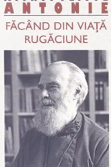 Facand din viata rugaciune