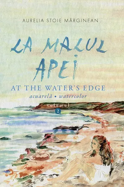 La malul apei. At the water’s edge Vol.2