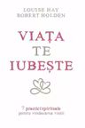 Viata te iubeste