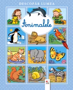 DESCOPAR LUMEA. ANIMALELE