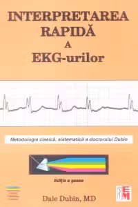 Interpretarea rapida a EKG-urilor. Editia a sasea