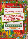 Ne jucam si coloram. Craciunul copiilor. Activitati si jocuri de Craciun