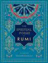 The Spiritual Poems of Rumi : Translated by Nader Khalili Volume 3