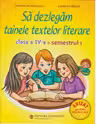 Să dezlegăm tainele textelor literare - Clasa 4. Sem.1 (A) L4A1