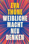Weibliche Macht neu denken