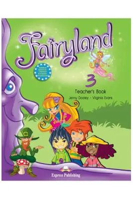 Curs limba engleza Fairyland 3. Manualul profesorului cu postere - Jenny Dooley, Virginia Evans