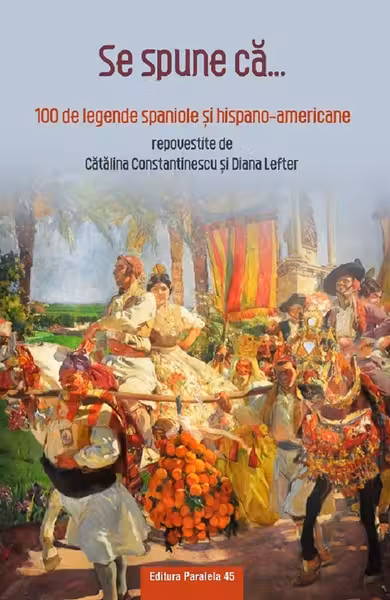 Se spune ca… 100 de legende spaniole si hispano-americane