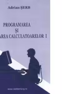 Programarea si utilizarea calculatoarelor I