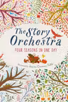 The Story Orchestra: Four Seasons in One Day