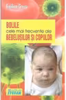 Bolile cele mai frecvente ale bebelusilor si copiilor