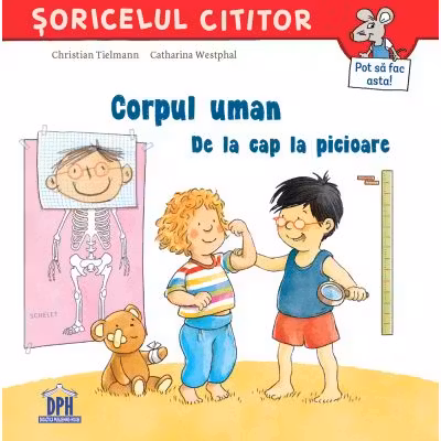 Corpul uman De la cap la picioare - Christian Tielmann, Catharina Westphal