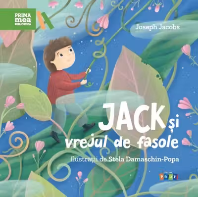 Prima mea biblioteca Jack si vrejul de fasole