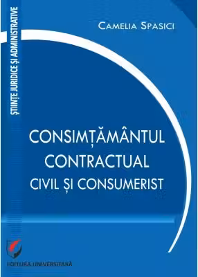 Consimtamantul contractual, civil si consumerist