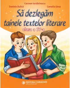 Sa dezlegam tainele textelor literare clasa a 4-a L4AL