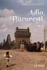 Adio Bucuresti Vol. 2