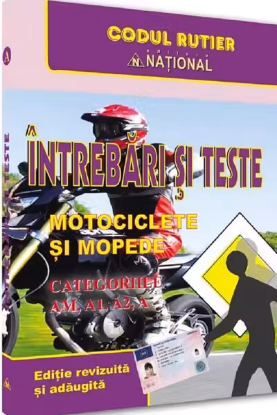 Intrebari si teste. Motociclete si mopede. Categoriile AM, A, A1, A2 - 2025