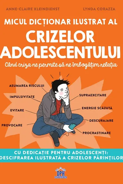 Micul dicționar ilustrat al crizelor adolescentului