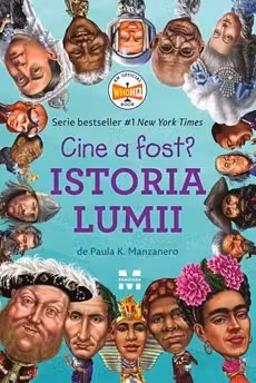 Cine a fost? Istoria lumii