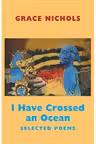 I have Crossed an Ocean - Selected Poems
