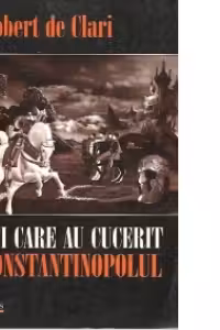 Cei care au cucerit Constantinopolul