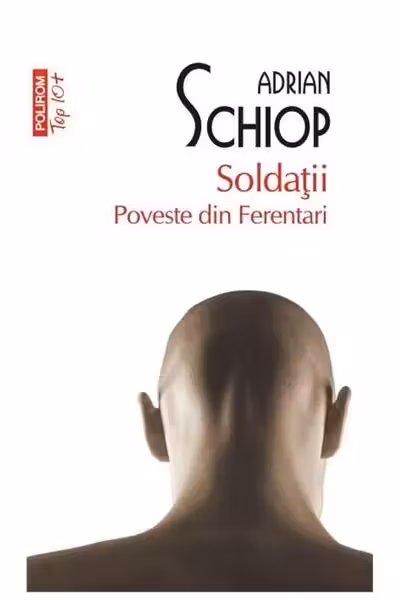 Soldatii. Poveste din Ferentari (Top 10)