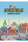 ISTORIA LUMII. IMPERIUL OTOMAN