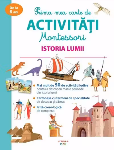 Prima Mea carte de Activitati Montessori. Istoria lumii