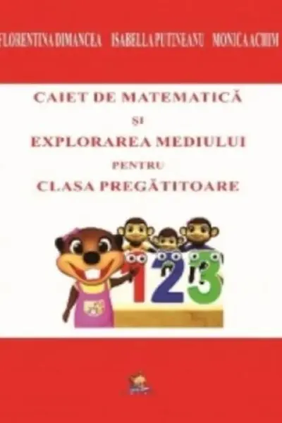 Caiet de matematica si explorarea mediului pentru clasa pregatitoare