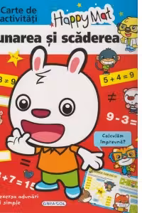 Happy Mat. Adunarea si scaderea 6-7 ani