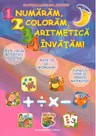 Numaram, coloram, aritmetica invatam!