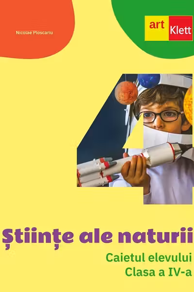 Stiinte ale naturii - Clasa 4 - Caietul elevului