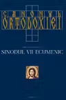 Canonul ortodoxiei. Sinodul VII ecumenic Vol.1+2