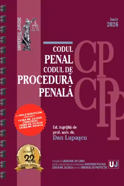 Codul penal și Codul de procedură penală Iunie 2026 Ed.Spiralată