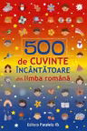 500 de cuvinte incantatoare din limba romana