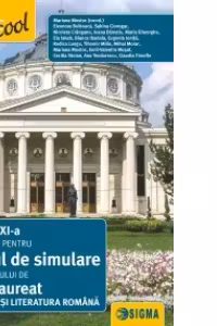 Clasa a XI-a. Pregatire pentru testul de simulare a examenului de bacalaureat la limba si literatura romana 2017