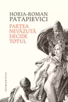 Partea nevazuta decide totul