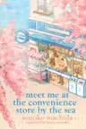 Meet Me at the Convenience Store by the Sea
