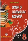 Limba si Literatura Romana clasa a 8-a. Culegere